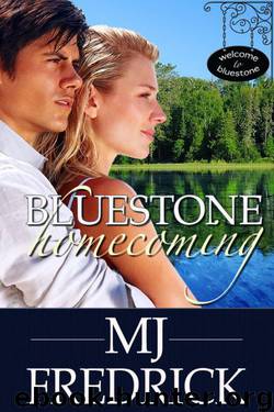 Bluestone Homecoming by MJ Fredrick