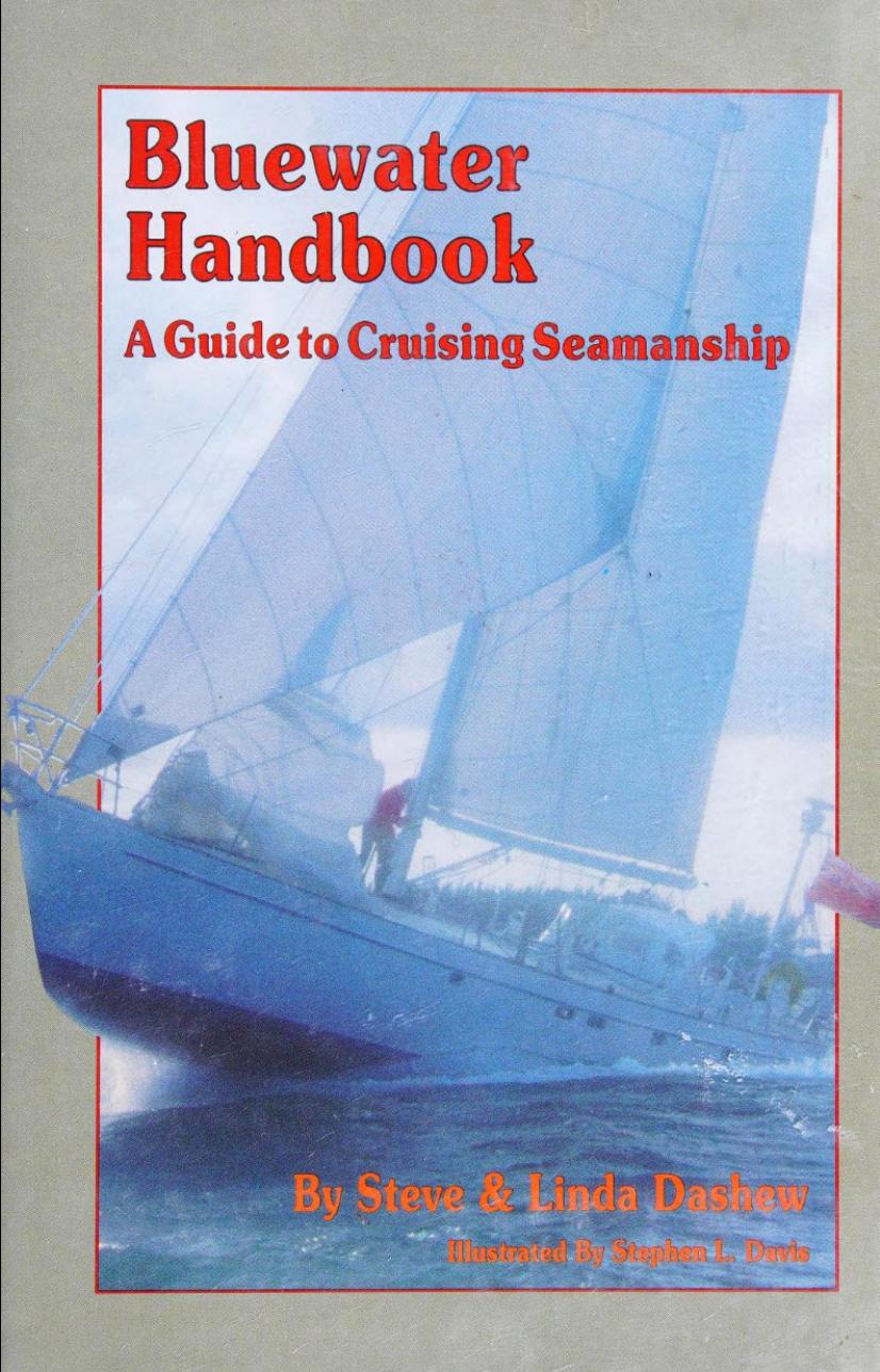 Bluewater Handbook: A Guide to Cruising Seamanship by Steve & Linda Dashew
