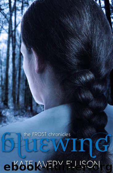 Bluewing (The Frost Chronicles) by Kate Avery Ellison