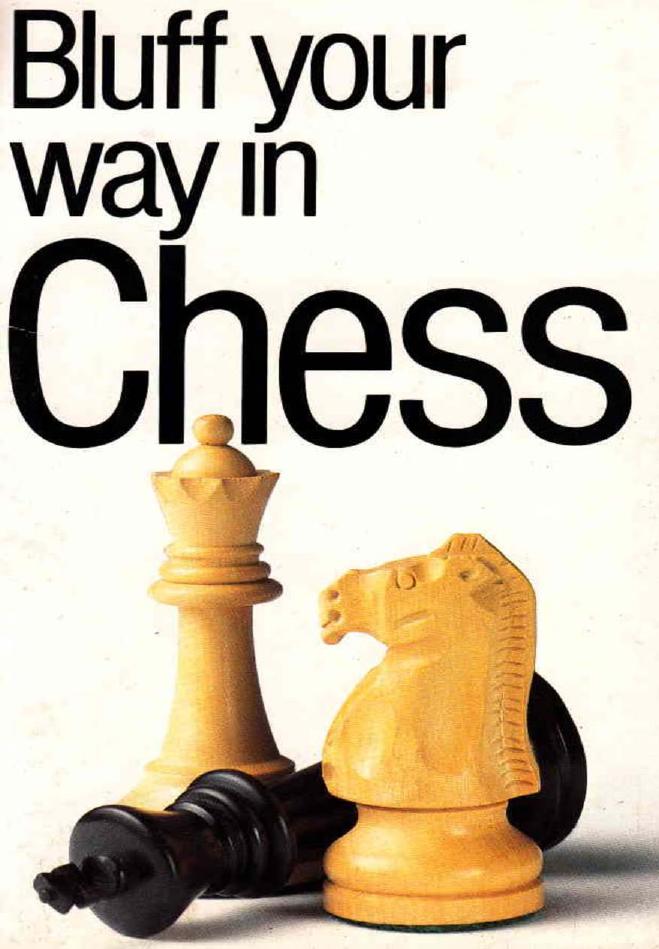 Bluff your way in chess by Malpass B.W