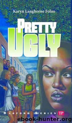 Bluford Series 18: Pretty Ugly by Karyn Langhorne Folan & Paul Langan