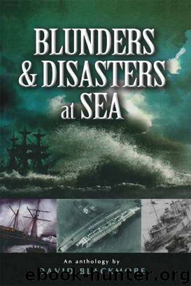 Blunders & Disasters at Sea by David Blackmore