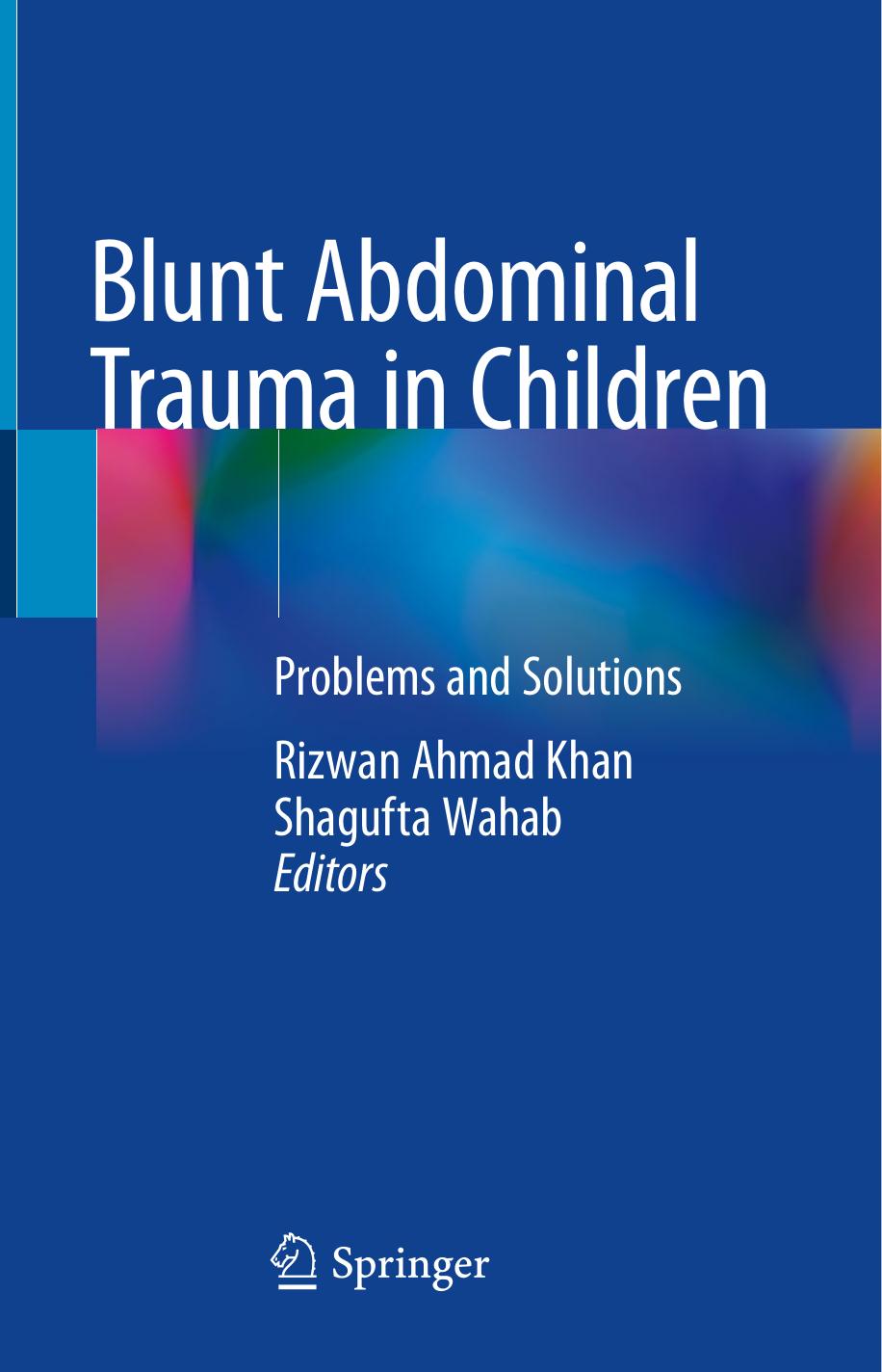 Blunt Abdominal Trauma in Children: Problems and Solutions (Repost) by Rizwan Ahmad Khan Shagufta Wahab