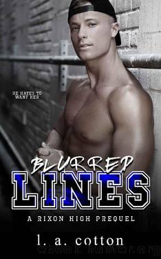 Blurred Lines (Rixon High #0.5) by L. A. Cotton