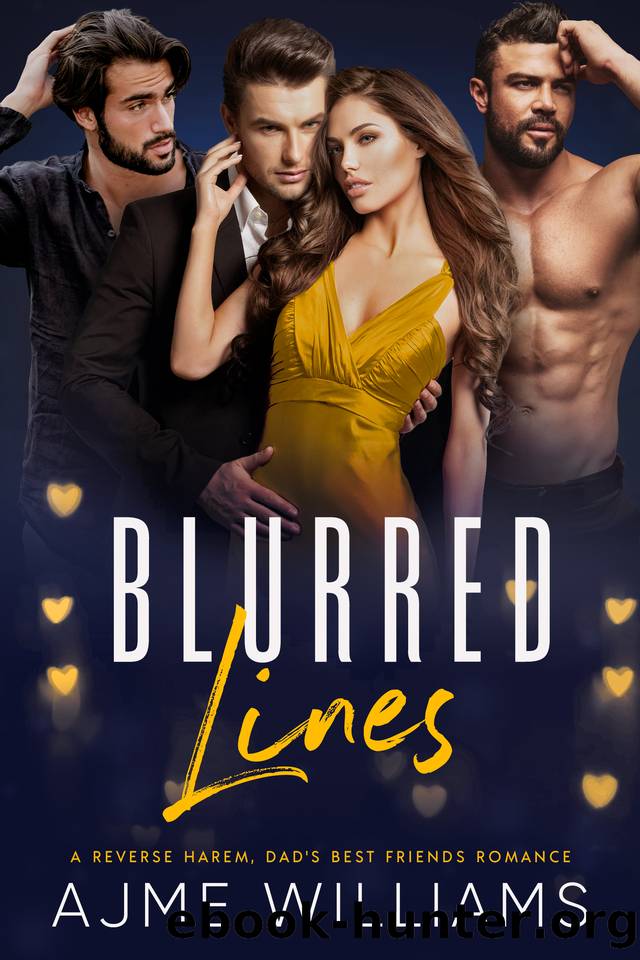 Blurred Lines: A Reverse Harem, Dad's Best Friends Romance (The Why Choose Haremland) by Ajme Williams