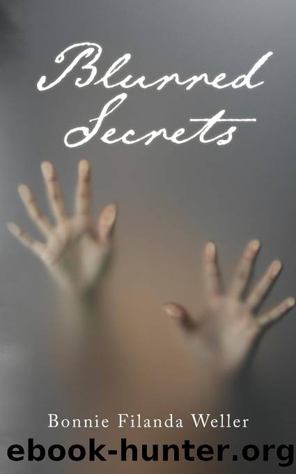 Blurred Secrets by Bonnie Filanda Weller