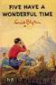 Blyton, Enid - Five Have A Wonderful Time by Enid Blyton