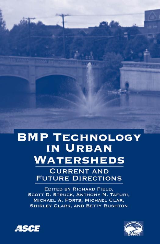 Bmp Technologies in Urban Watersheds: Current And Future Directions, 2004 Ewri World Water And Environmental Congress Held in Salt Lake City, Utah from June 28- July 1, 2004 by Richard Field