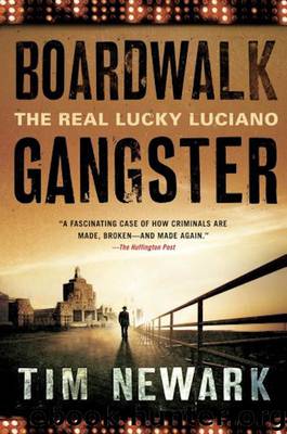 Boardwalk Gangster: The Real Lucky Luciano by Tim Newark