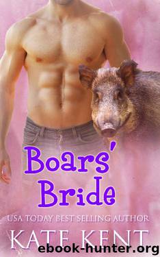 Boars' Bride: BBW Paranormal Menage Shape Shifter Romance (Curvy Girls Mail Order Brides Club Book 3) by Kate Kent