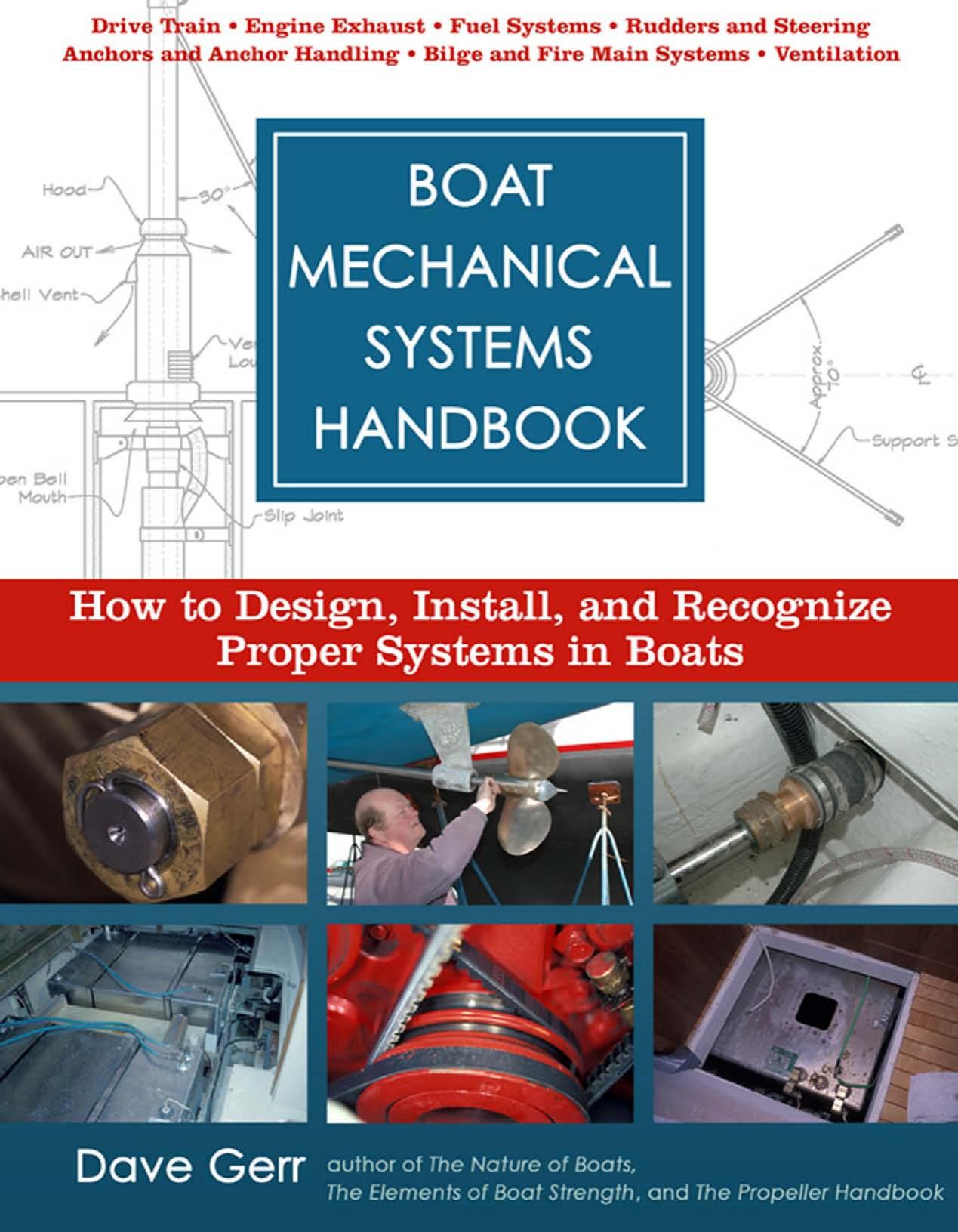 Boat Mechanical Systems Handbook: How to Design, Install, and Recognize Proper Systems in Boats by Dave Gerr