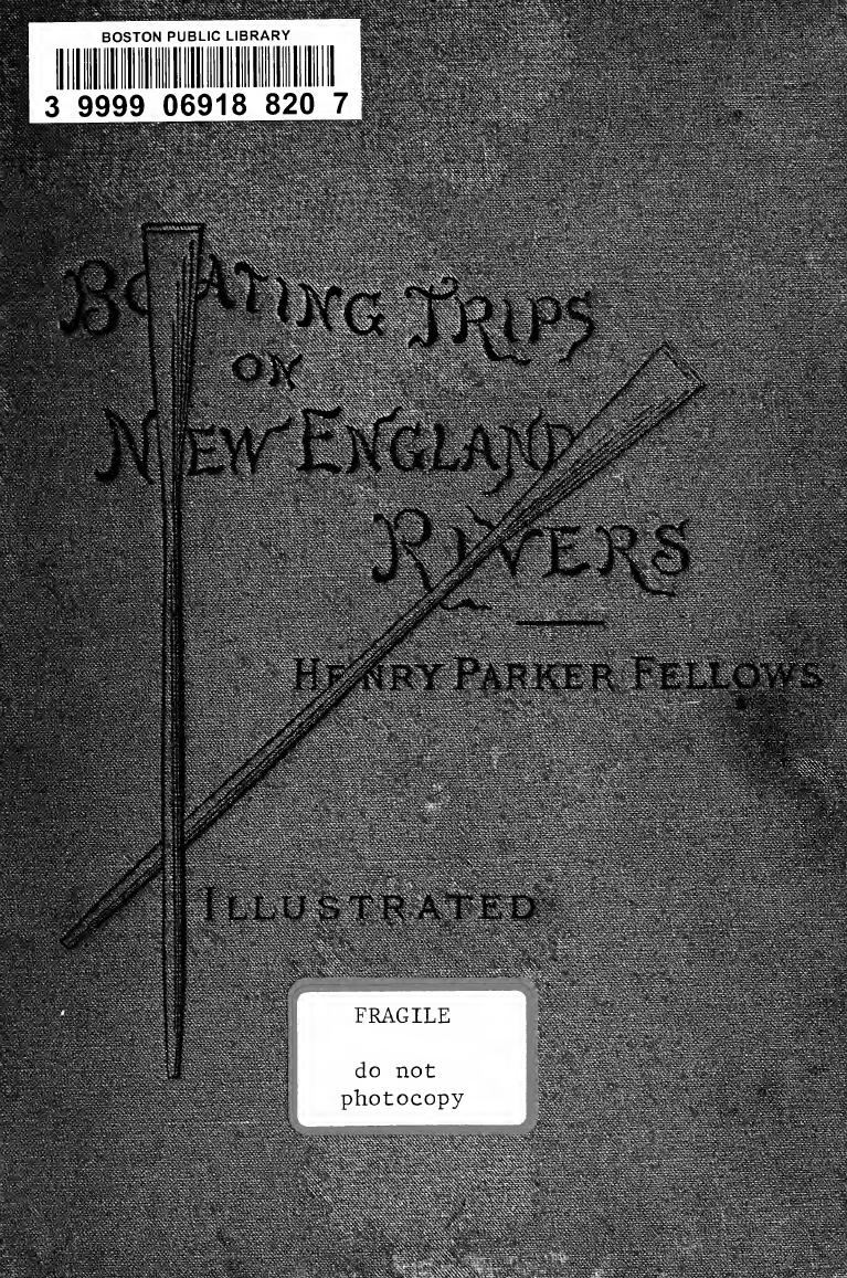 Boating trips on New England rivers by Fellows Henry Parker