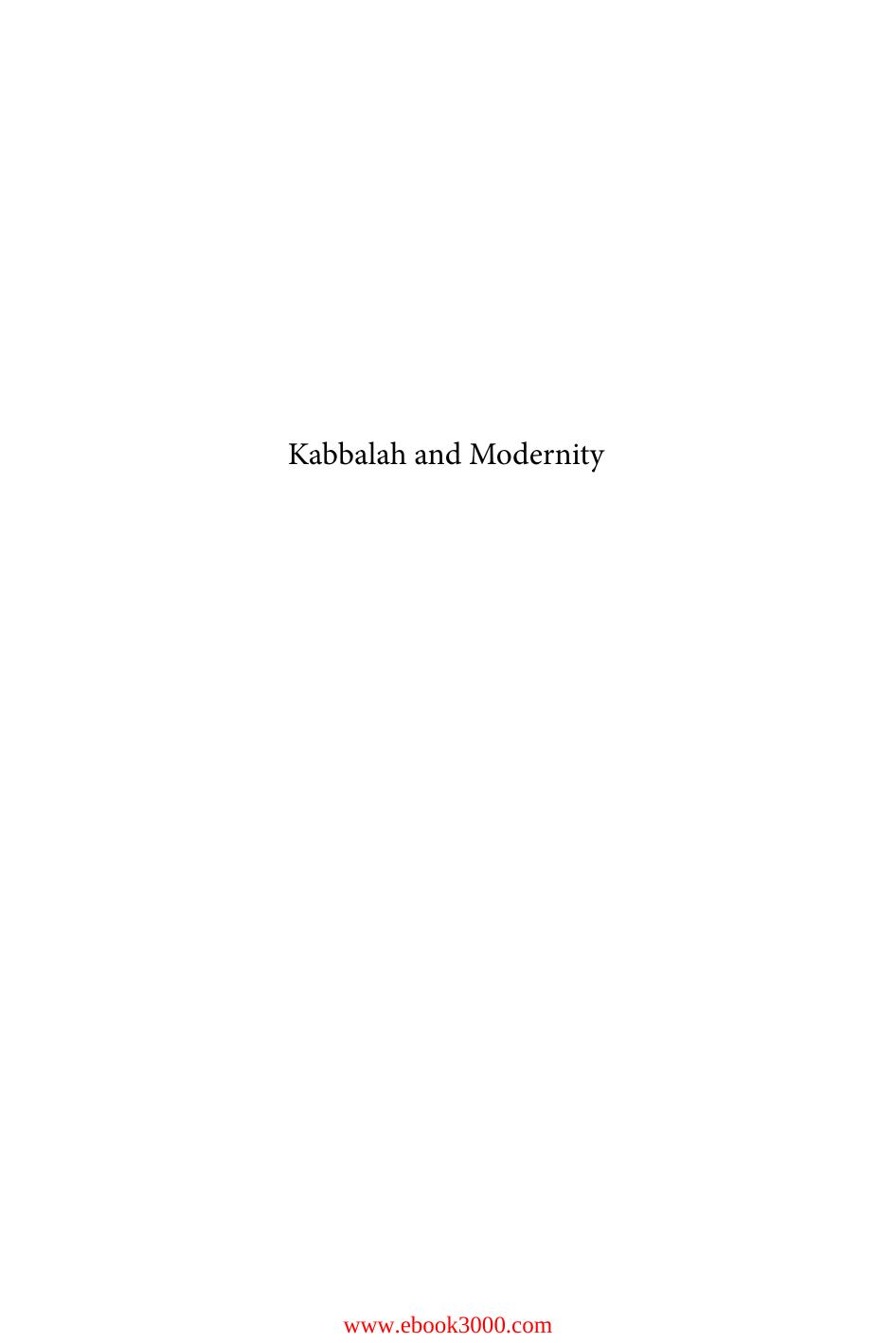 Boaz Huss, Marco Pasi - Kabbalah and Modernity: Interpretations, Transformations, Adaptations by Unknow