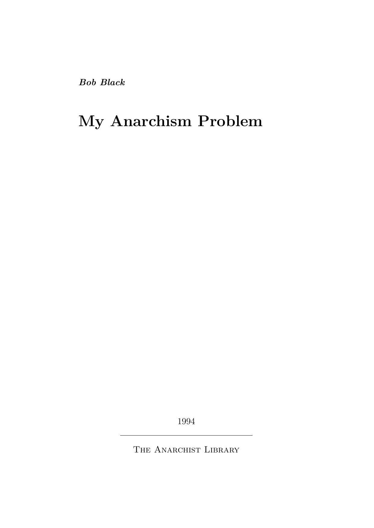Bob Black by My Anarchism Problem