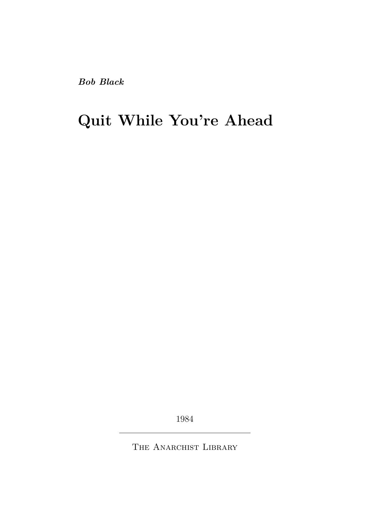 Bob Black by Quit While You're Ahead