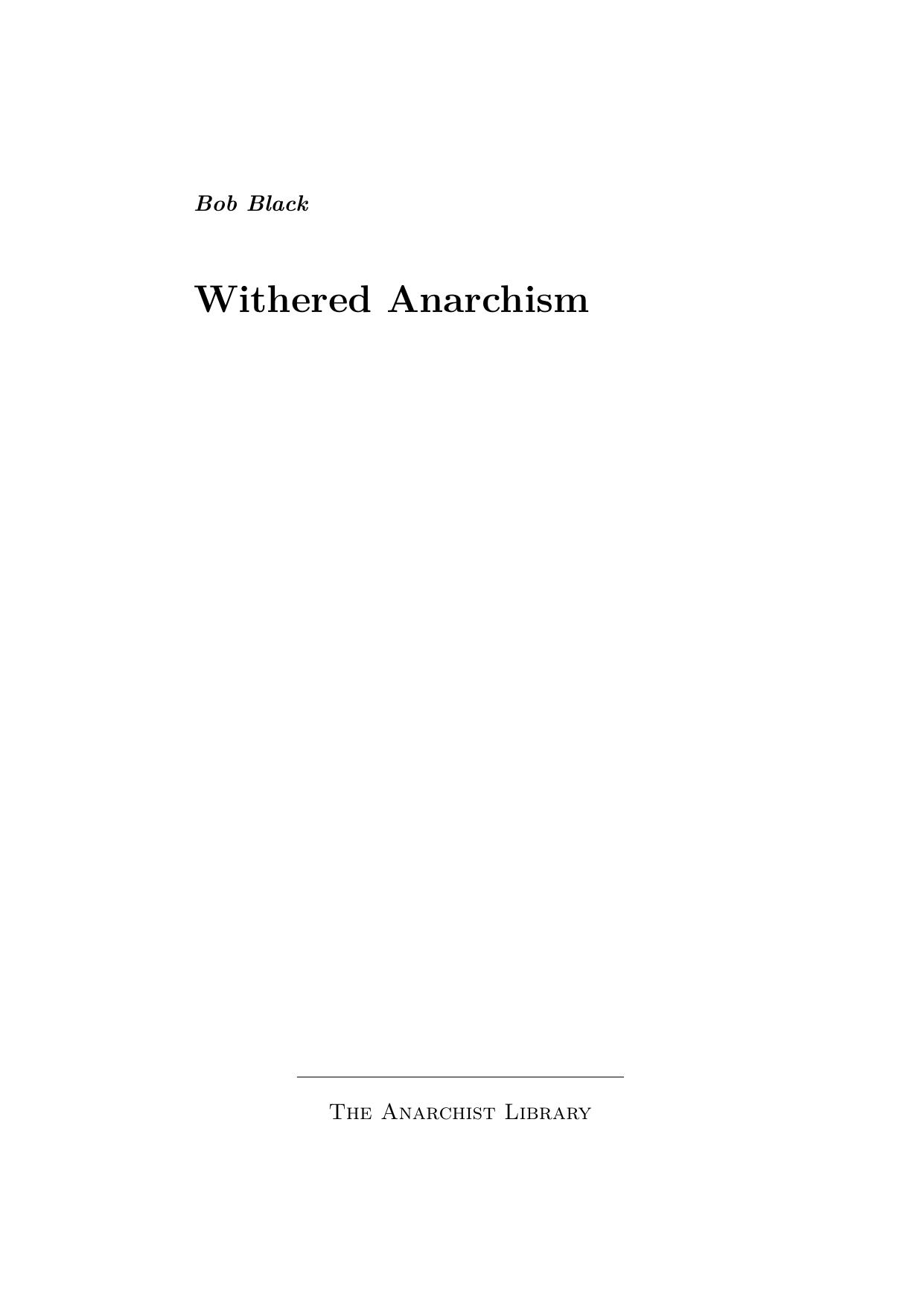 Bob Black by Withered Anarchism