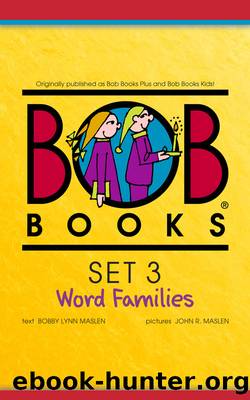 Bob Books Set 3 by Bobby Lynn Maslen
