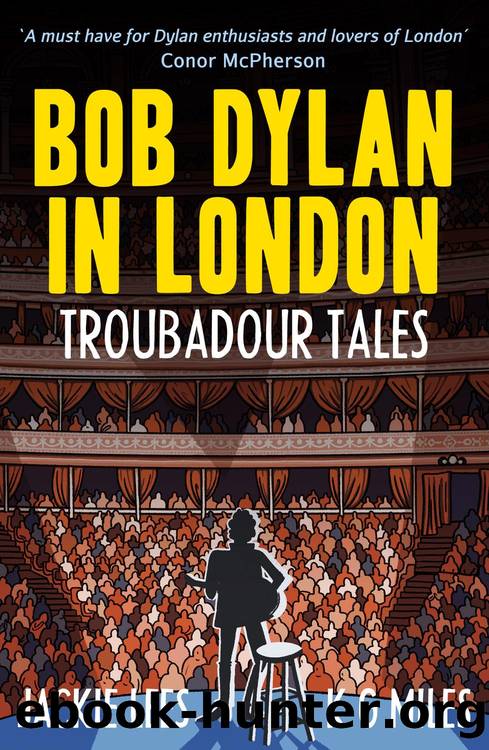 Bob Dylan in London by Miles K G; Lees Jackie;