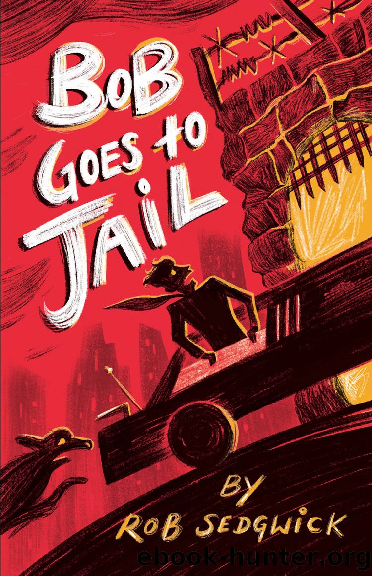 Bob Goes to Jail by Rob Sedgwick