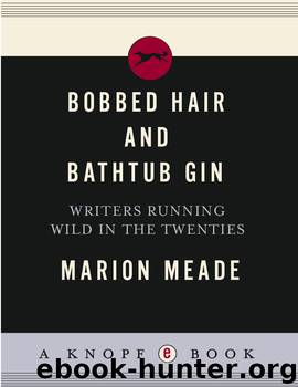 Bobbed Hair and Bathtub Gin by Marion Meade