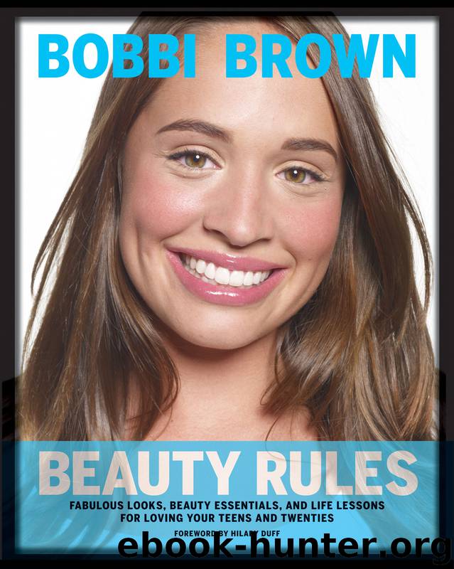 Bobbi Brown Beauty Rules by Bobbi Brown Rebecca Paley Hilary Duff