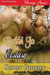 Bobbi Jo in Ecstasy [Siren Publishing MÃ©nage Amour] by Robin Gideon
