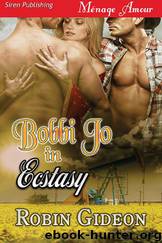 Bobbi Jo in Ecstasy [Siren Publishing Ménage Amour] by Robin Gideon