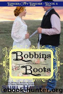 Bobbins and Boots (Baker City Brides Book 4) by Shanna Hatfield