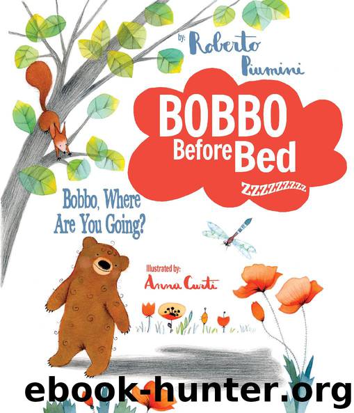 Bobbo, Where are you Going? by Roberto Piumini