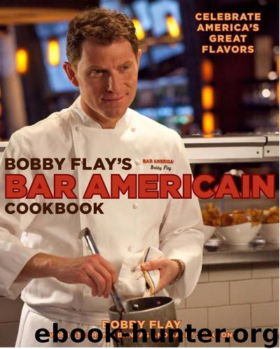 Bobby Flay's Bar Americain Cookbook: Celebrate America's Great Flavors by Bobby Flay & Stephanie Banyas & Sally Jackson