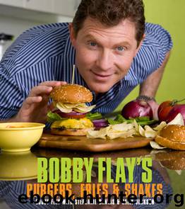 Bobby Flay's Burgers, Fries, and Shakes by Bobby Flay