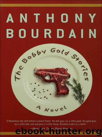 Bobby Gold Stories by Anthony Bourdain