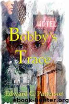 Bobby's Trace by Edward C. Patterson
