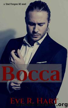 Bocca: A Steel Paragons MC Novel by Eve R. Hart