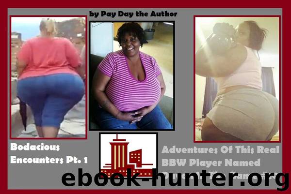 Bodacious Encounters Pt. 1: Adventures of This Real BBW Player Named Davon in the Game #10 by Pay Day