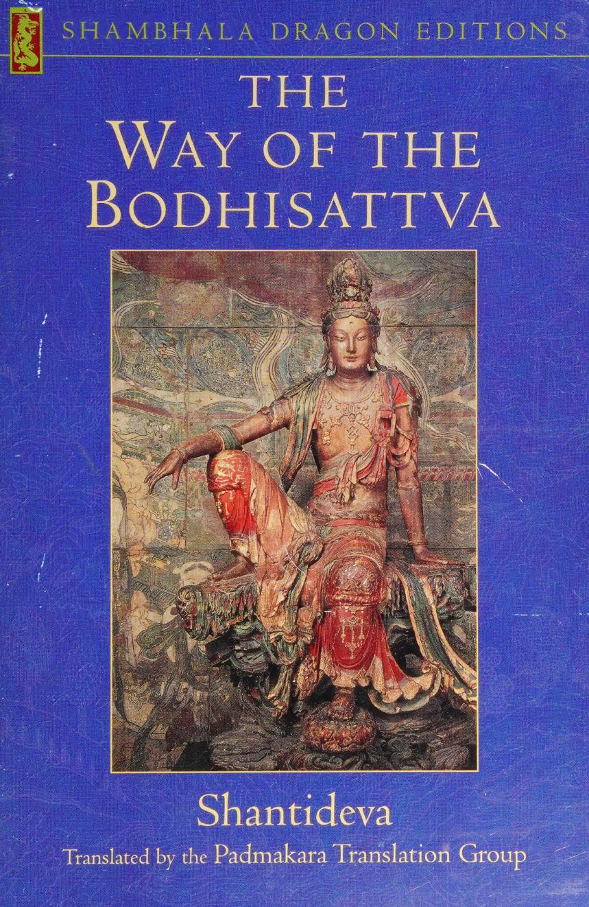 BodhicaryÄvatÄra: The Way of the Bodhisattva by Shantideva (Trans. Padmakara Translation Group)