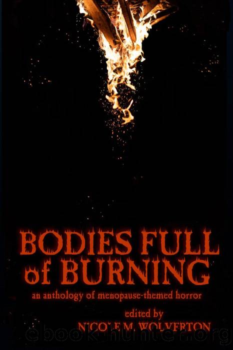 Bodies Full of Burning by Various authors