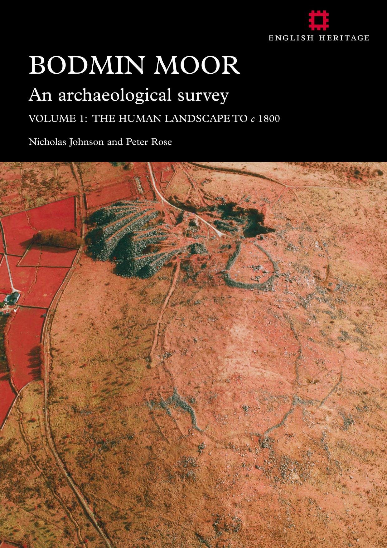 Bodmin Moor: An archaeological survey by Nicholas Johnson and Peter Rose