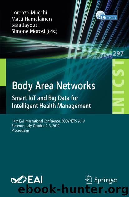 Body Area Networks. Smart IoT and Big Data for Intelligent Health Management by Lorenzo Mucchi & Matti Hämäläinen & Sara Jayousi & Simone Morosi