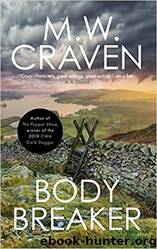 Body Breaker by M. W. Craven