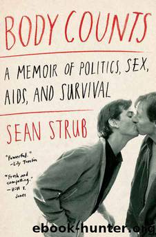 Body Counts: A Memoir of Politics, Sex, AIDS, and Survival by Strub Sean
