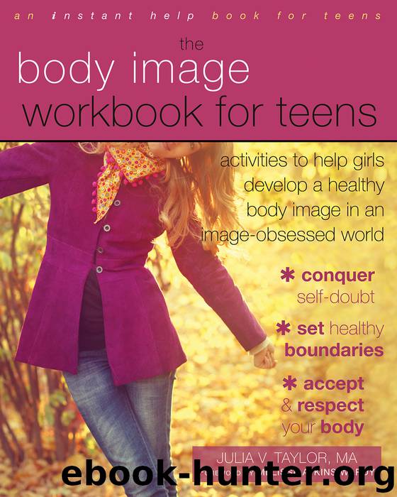 Body Image Workbook for Teens by Julia V. Taylor