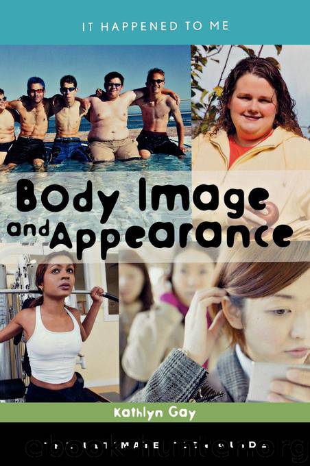 Body Image and Appearance by Kathlyn Gay