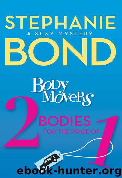 Body Movers: 2 Bodies for the Price of 1 by Stephanie Bond