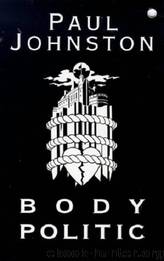 Body Politic by Paul Johnston