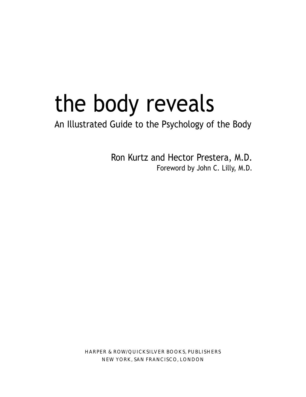 Body Reveals: Illustrated Guide to the Psychology of the Body by Ron Kurtz Hector Prestera