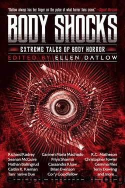 Body Shocks: Extreme Tales of Body Horror by Ellen Datlow
