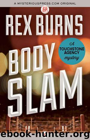 Body Slam (The Touchstone Agency Mysteries) by Burns Rex