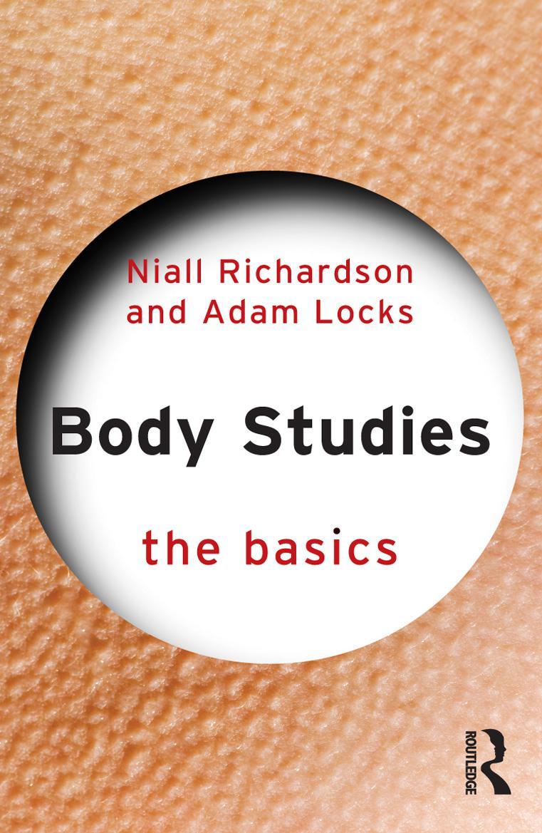 Body Studies: The Basics by Richardson Niall Locks Adam