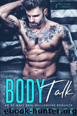 Body Talk: An Ex-Navy SEAL Billionaire Romance by Ashlee Price